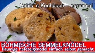 BÖHMISCHE SEMMELKNÖDEL flaumige Hefeknödel mit Weißbrotwürfeln [upl. by Dovev]