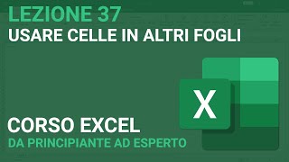 Usare celle in altri fogli  EXCEL TUTORIAL ITALIANO 37 [upl. by Trueblood881]