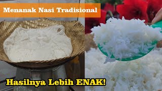 Menanak Nasi Secara Tradisional  Cara Masak Nasi Tradisional  Calon Menantu Cager [upl. by Jorin]