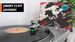 Jimmy Cliff  Journey Reggae Vinyl [upl. by Elephus]